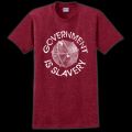 Government Is Slavery T-Shirt – Antique Cherry Red